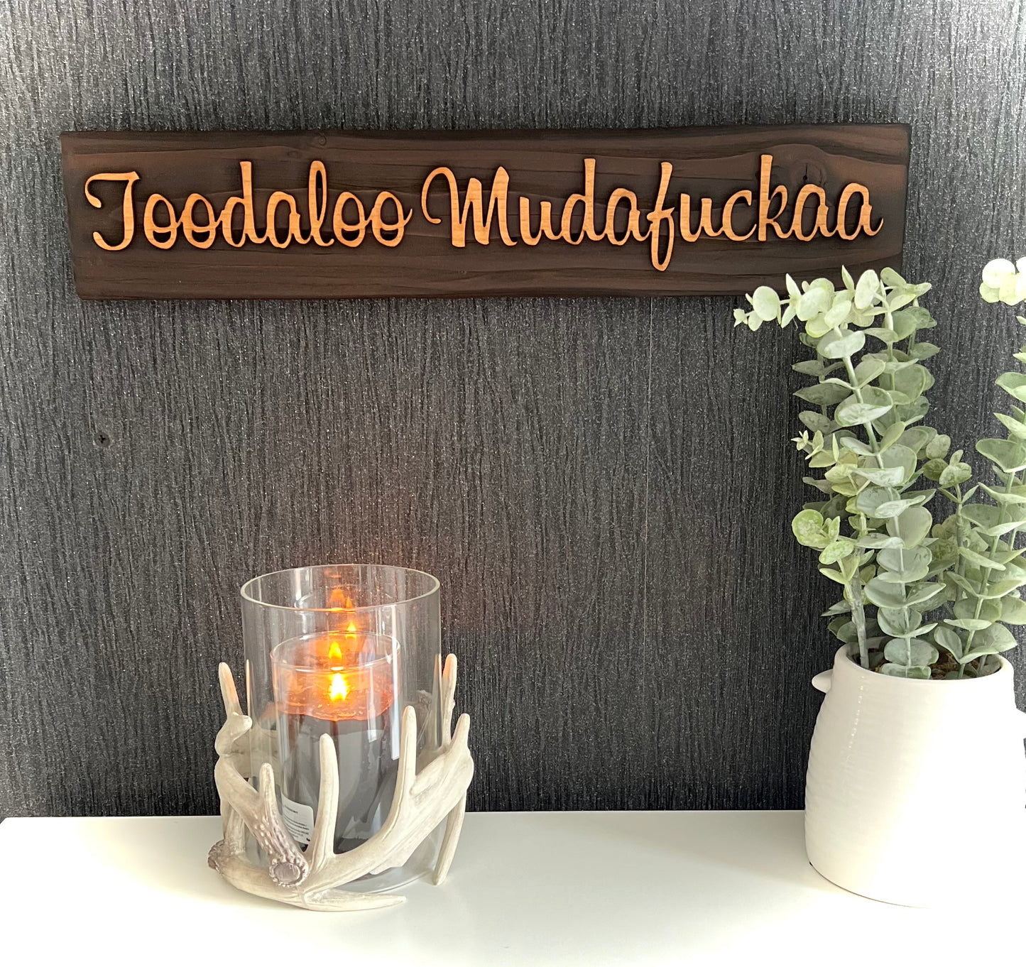 Reclaimed Wooden Wall Sign “Toodaloo Mudda*uckaa”