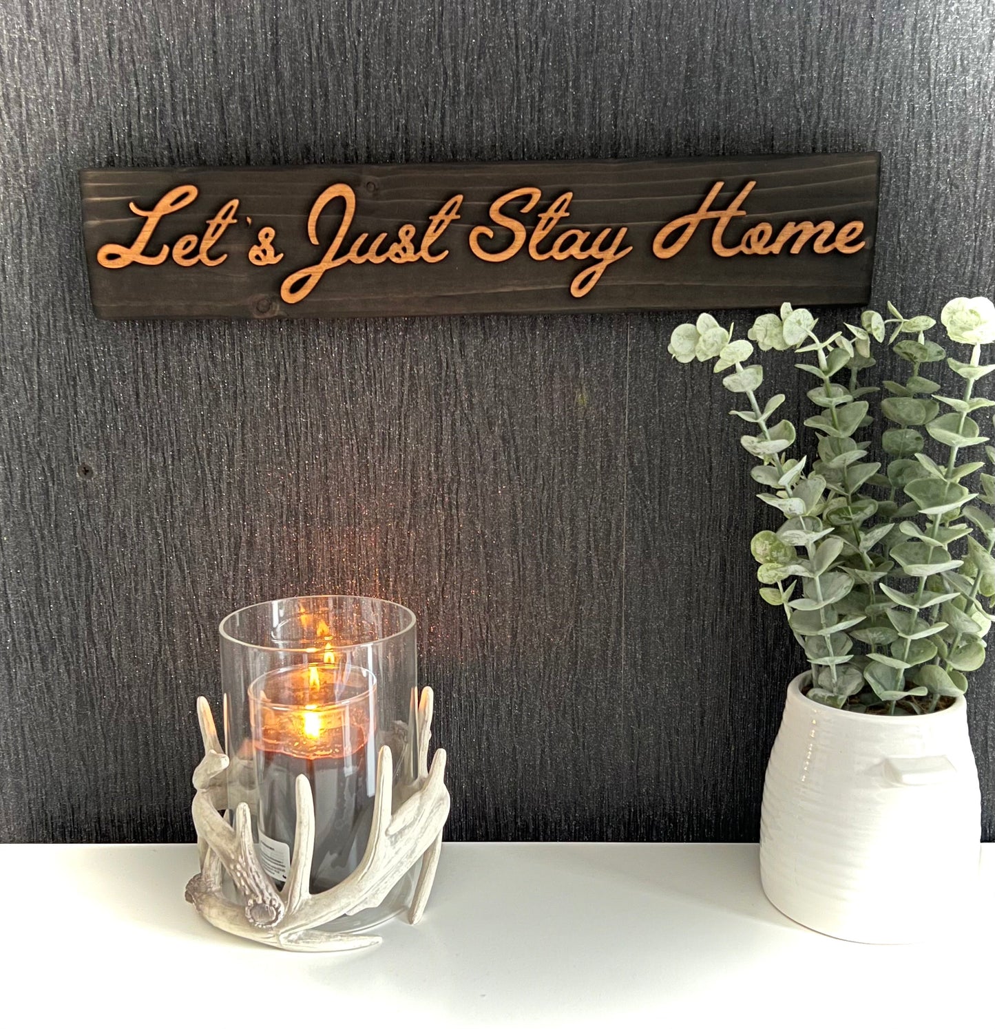 Reclaimed Wooden Wall Sign “Let’s Just Stay Home”