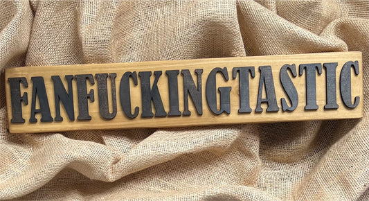 Reclaimed Wooden Wall Sign “Fanf**kingtastic”