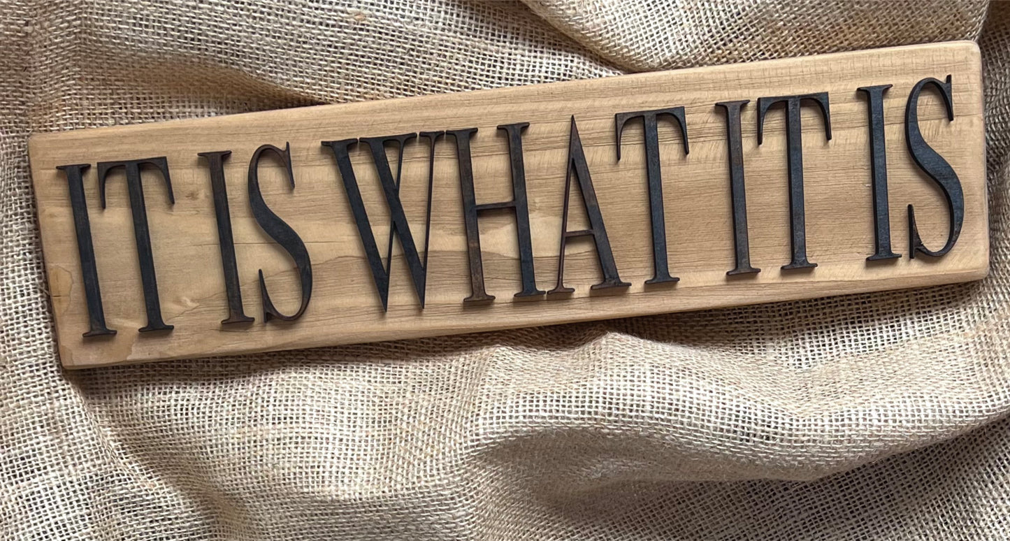 Reclaimed Wooden Wall Sign “It Is What It Is”