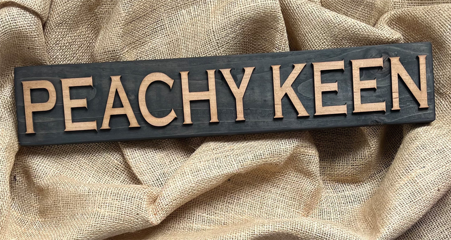 Reclaimed Wooden Wall Sign “Peachy Keen”