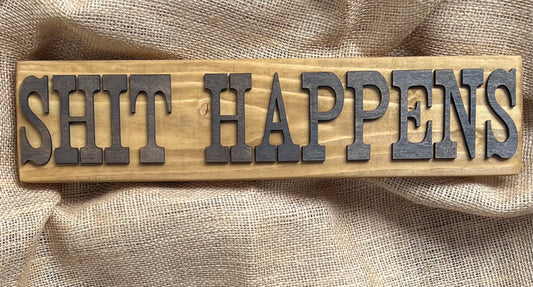 Reclaimed Wooden Wall Sign “Sh*t Happens”